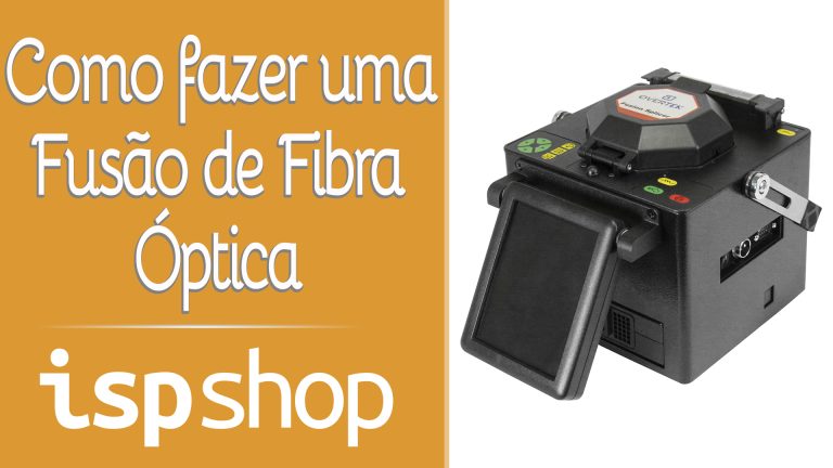 Saiba como fazer uma Fusão de Fibra Óptica