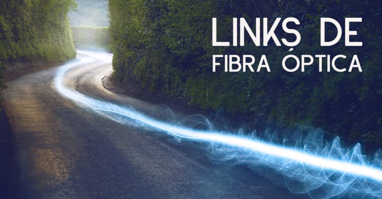 Links de Fibra Óptica